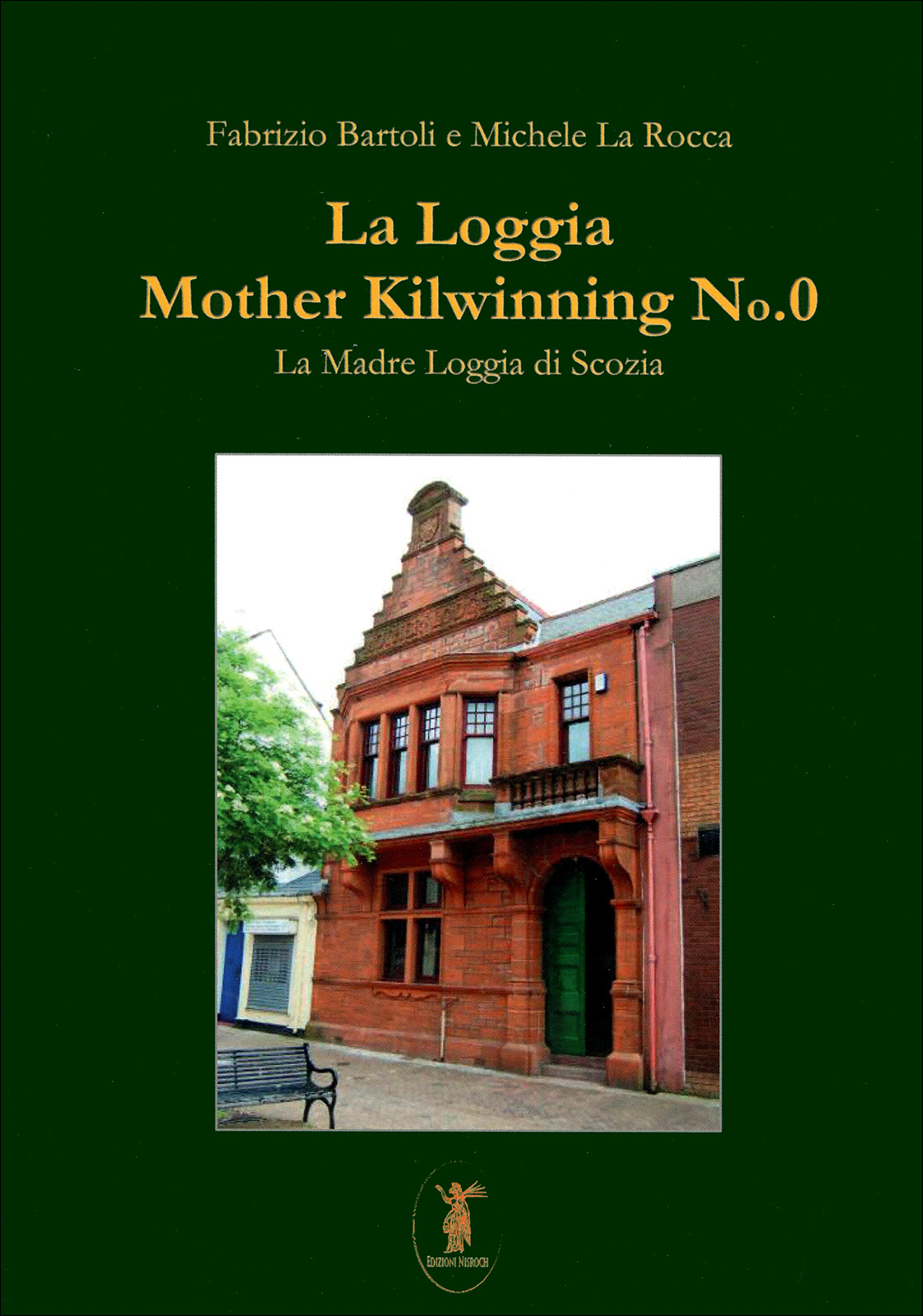 Copertina la loggia “Mother Kilwinning No.0” di  Fabrizio Bartoli e Michele La Rocca
