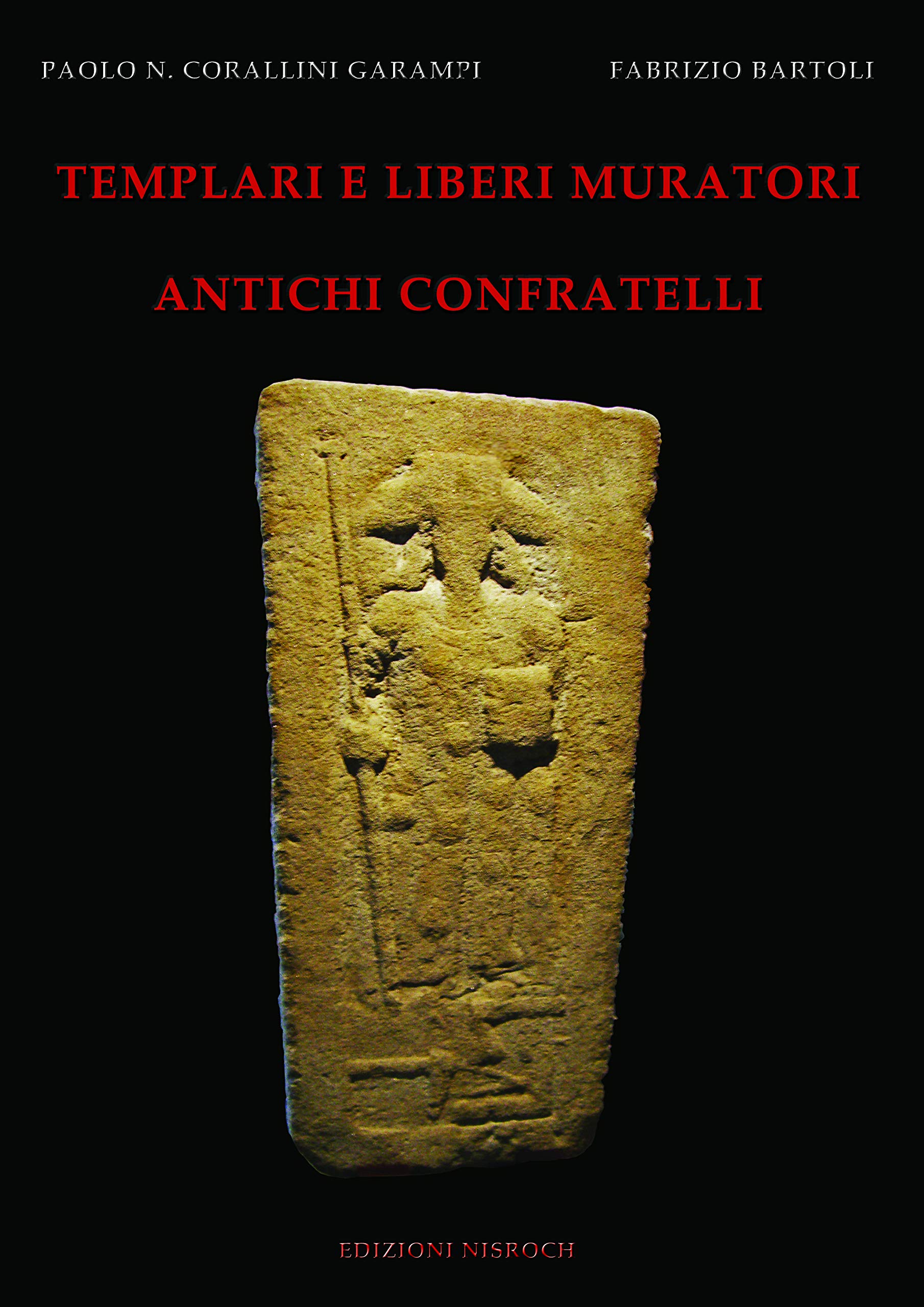 Copertina Templari e liberi muratori antichi confratelli 